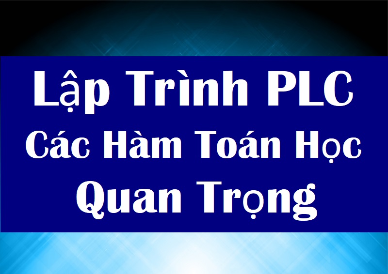 Hàm Toán Học Trong Lập Trình PLC