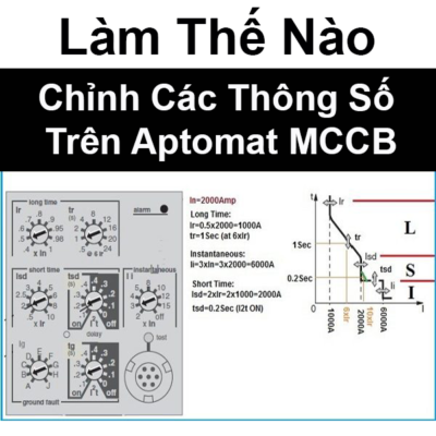 Cách Chỉnh Thông Số Trên Aptomat MCCB