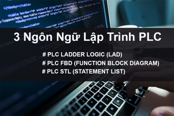 Ngôn Ngữ Lập Trình PLC Là Gì? Định Nghĩa, Phân Loại [LAD][FBD][STL]