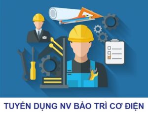 tuyển dụng nhân viên bảo trì cơ điện